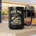 Race Dad Motor Mode Activated Supporting The Dream 2 mug.jpg