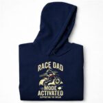 Race Dad Motor Mode Activated Supporting The Dream 7 Hoodie.jpg