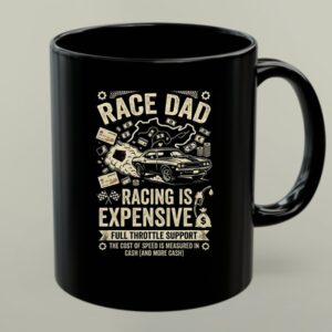 Race Dad Racing Is Expensive Full Throttle Support 1 mug.jpg