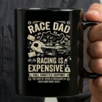 Race Dad Racing Is Expensive Full Throttle Support 3 mug.jpg