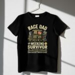 Race Dad Weekend Survivor Full Throttle Support 1 T Shirt.jpg