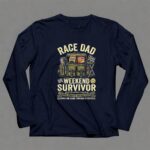 Race Dad Weekend Survivor Full Throttle Support 6 Long Sleeves.jpg