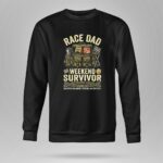 Race Dad Weekend Survivor Full Throttle Support 9 Sweatshirt.jpg