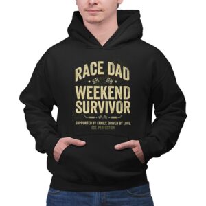 Race Dad Weekend Survivor Supported By Family Driven By Love Est Perfection 1 Hoodie.jpg