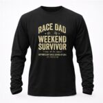 Race Dad Weekend Survivor Supported By Family Driven By Love Est Perfection 2 Sweatshirt.jpg