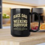 Race Dad Weekend Survivor Supported By Family Driven By Love Est Perfection 2 mug.jpg
