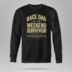 Race Dad Weekend Survivor Supported By Family Driven By Love Est Perfection 3 Long Sleeves.jpg