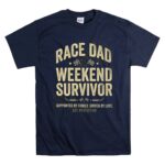 Race Dad Weekend Survivor Supported By Family Driven By Love Est Perfection 5 T Shirt.jpg