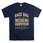 Race Dad Weekend Survivor Supported By Family Driven By Love Est Perfection T Shirt 7.jpg