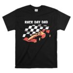 Race Day Dad F1 Matching Fathers Day 1 T Shirt 1.jpg
