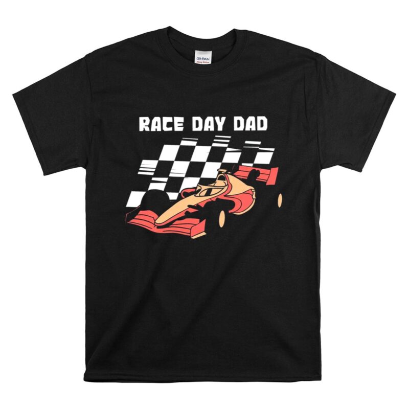 Race Day Dad F1 Matching Fathers Day 1 T Shirt 1.jpg