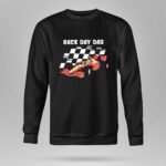 Race Day Dad F1 Matching Fathers Day 9 Sweatshirt.jpg
