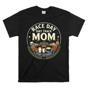 Race Day Dirt Track Mom 1 T Shirt.jpg