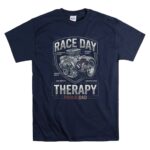 Race Day Therapy Proud Dad 5 T Shirt.jpg