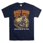 Race Hard Ride Fast 5 T Shirt.jpg