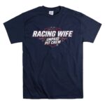 Racing Wife Unpaid Pit Crew Sarcastic Racing 5 T Shirt.jpg