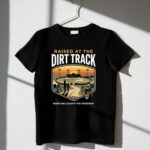 Raised At The Dirt Track 3 T Shirt.jpg