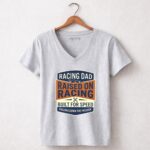 Raised On Racing Dad Formula Vintage 6 Womens V Neck.jpg