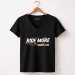 Ride More Worry Less Dirt Bike 4 Womens V Neck.jpg