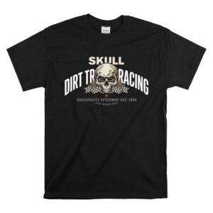Skull Dirt Track Racing 1 T Shirt.jpg
