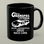 Some Grandpas Play Bingo Real Grandpas Drive Race Cars 1 mug.jpg