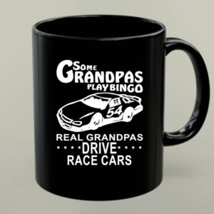 Some Grandpas Play Bingo Real Grandpas Drive Race Cars 1 mug.jpg