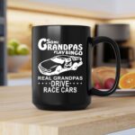 Some Grandpas Play Bingo Real Grandpas Drive Race Cars 2 mug.jpg