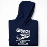 Some Grandpas Play Bingo Real Grandpas Drive Race Cars 7 Hoodie.jpg