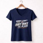Sorry I Cant I Have Dirt Bike Plans 2 Womens V Neck.jpg