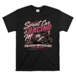 Sprint Car Racing Mom Funny Race Mom 1 T Shirt.jpg