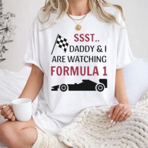 Sst Daddy I Are Watching Formula 1 Checkered 1 T Shirt.jpg