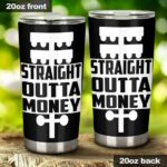 Straight Outta Money Drag Racing 20Oz Tumbler 1.jpg