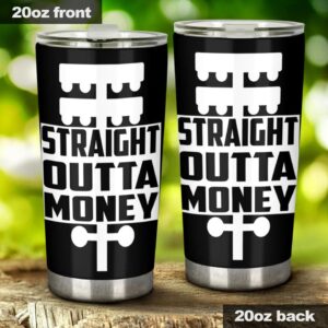 Straight Outta Money Drag Racing 20Oz Tumbler 1.jpg