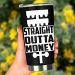 Straight Outta Money Drag Racing 20Oz Tumbler 3.jpg
