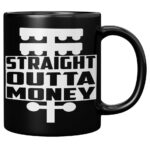 Straight Outta Money Drag Racing Ceramic Mug 3.jpg