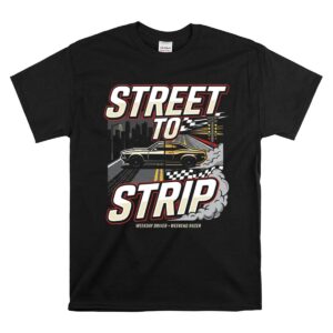 Street To Strip 1 T Shirt.jpg