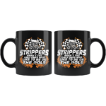Strippers Arent The Only Ones Who like To Be On Th Pool Sprint Car Mug 1.png