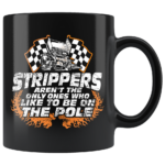 Strippers Arent The Only Ones Who like To Be On Th Pool Sprint Car Mug 2.png