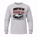 Sunday Race Day Nascar Dad Weekend 6 Long Sleeves.jpg