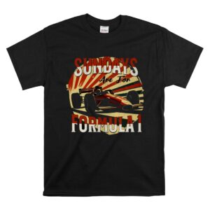 Sundays Are For Formula 1 1 T Shirt.jpg