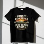 Sunset Dirt Track Racing 3 T Shirt.jpg
