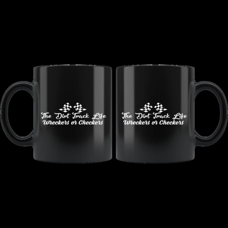 The Dirt Track Life Wreckers Or Checkers Ceramic Mug 1.jpg