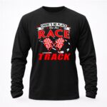 Theres No Place Like The Race Track Gift Dad 2 Sweatshirt.jpg
