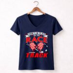 Theres No Place Like The Race Track Gift Dad 2 Womens V Neck.jpg