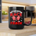 Theres No Place Like The Race Track Gift Dad 2 mug.jpg