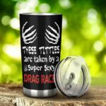 These Titties Are Taken By A Super Sexy Drag Racer 20Oz Tumbler 2.jpg