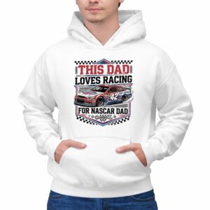 This Dad Loves Racing For Nascar Dad 1 Hoodie.jpg