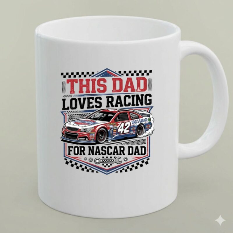 This Dad Loves Racing For Nascar Dad 1 mug.jpg