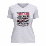 This Dad Loves Racing For Nascar Dad 4 Womens V Neck.jpg