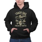 Track Dad Fueled By Coffee 1 Hoodie.jpg